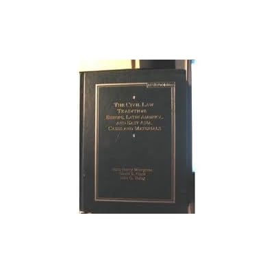 Civil Law Tradition: Europe, Latin America, and East Asia, Cases and Materials