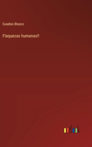 Flaquezas humanas!! (Spanish Edition)