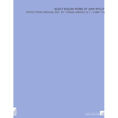 Select English Works of John Wyclif