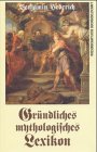 Hardcover Gründliches mythologisches Lexikon. [German] Book