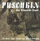 Der Wünsche Feuer. CD. Lyrik und Musik - Alexander S. Puschkin Marina Kaljushny, Michail Kaljushny Bernd Lange 