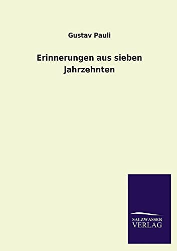 Erinnerungen Aus Sieben Jahrzehnten (German Edition)
