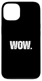 Wow Saying Funny Text Apparel