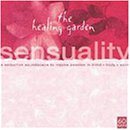 Healing Garden Music: Sensuality [Audio CD] Various Artists