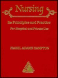 Hardcover Nursing: Its Principles and Practice for Hospital and Private Use Book
