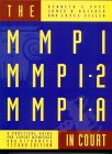 The Mmpi, Mmpi-2 and Mmpi-A in Court: A Practical Guide for Expert Witnesses and Attorneys