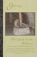 Exploring... The Epistle to the Hebrews 0739925768 Book Cover
