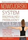 Nowojorski system radykalnej przebudowy ciała: Przełomowa dieta i system ćwiczeń , który zbija i nadaje twojemu ciału nowe kształty - David Kirsch 