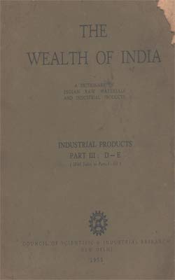The Wealth of India - Industrial Products Part - 3 : D - E [...