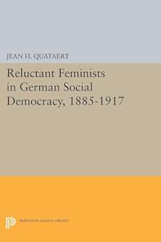 Paperback Reluctant Feminists in German Social Democracy, 1885-1917 Book