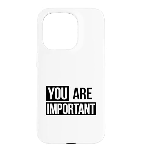 You Are Important ���`�x�[�V�����̈��p �X�}�z�P�[�X iPhone 15 Pro �p