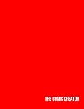 The Comic Creator: Blank Comic Storyboard Sketch Book Paper To Draw Cartoon Illustration Pop Art Strip, Simple Red Cover (Large Size A4 8