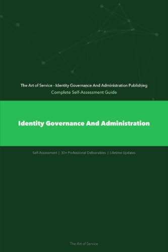 Identity Governance And Administration A Complete Guide