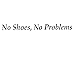 Générique Stickers no Shoes no Problems (Noir)