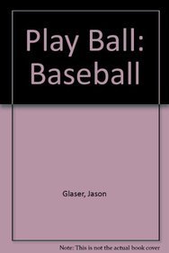 Play Ball: Baseball