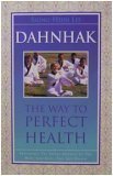 Dahn Hak; The Perfect Way to Perfect Health 898729305X Book Cover