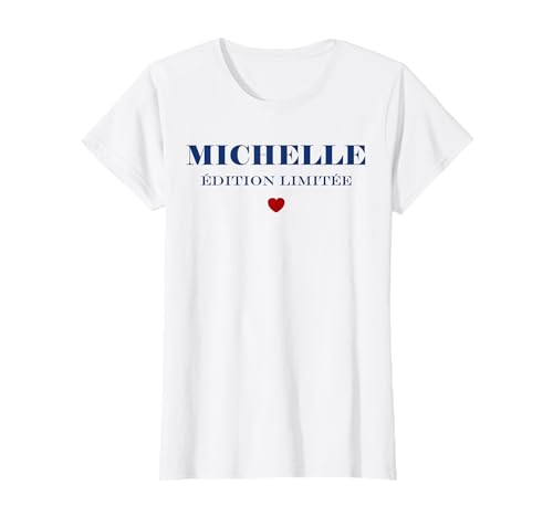 Photo de Nom Michelle édition limitée Humour prénom Michelle T-Shirt