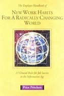 Employee Handbook of New Work Habits for a Radically Changing World - Thirteen Ground Rules for Job Success in the Information Age (94) by Pritchett, Price [Paperback (2008)] B008AUBOUC Book Cover