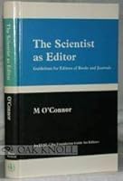 The Scientist as Editor: Guidelines for Editors of Books and Journals 0471049328 Book Cover