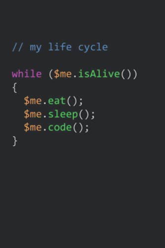 while ! Eat, Sleep, Code, Repeat with JavaScript Code of Life Loop. Funny Gift for Software Engineers, Web Developers, Programmers: Coding Notebook ... lined paper | Gift for Programming Lovers