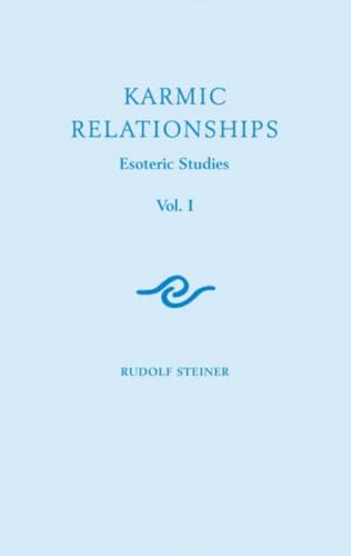 Karmic Relationships 1: Esoteric Studies (CW 235) (Volume 1)