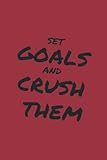  Set Goals And Crush Them Black Text Notebook: Chilli Pepper Red Matte Finish Lined Journal, 6 x 9 120 Pages, Gift For Thinkers, List Makers and Doers (Set Goals And Crush Them Black Text Journal)