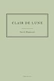 Guy de Maupassant : Clair de lune - Herausgeber: Public Archives Guy de Maupassant 