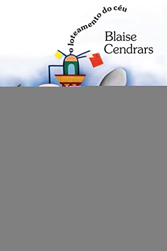 O loteamento do céu - Cendrars, Blaise
