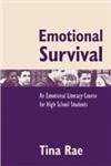 Emotional Survival: An Emotional Literacy Course for High School Students Emotional Survival: An Emotional Literacy Course for High School Students book cover