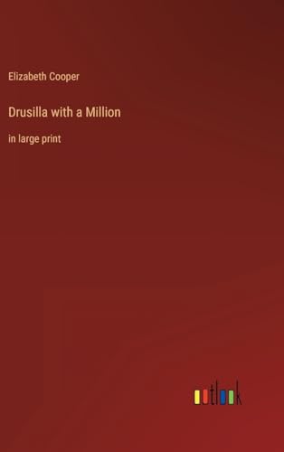 Drusilla with a Million: in large print