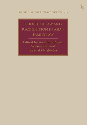 Choice of Law and Recognition in Asian Family Law (Studies in Private International Law - Asia)