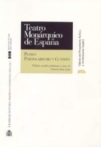 Teatro monárquico de España (Clásicos del Pensamiento Político y Constitucional Español (CEPC))