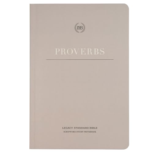 LSB Scripture Study Notebook: Proverbs (Journal Edition of the Legacy Standard Bible in Single Column, Wide-Margin, Lay-Flat Format with Lined Pages Next to Each Page of Text)