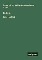 Bulletin: Tome 14, série 2 3563795843 Book Cover