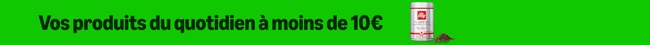 Vos produits du quotidien à moins de 10€