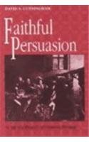 Faithful Persuasion: In Aid of a Rhetoric of Christian Theology