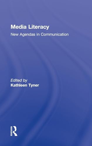 Media Literacy (New Agendas in Communication Series)