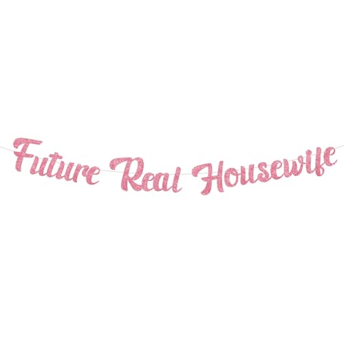 Bachelorette Banner, Future Real Housewife Letter Garland Rose Gold Gliter Paper Banner for Photo Booth Background Bachelorette Wedding Engagement Party Decorations
