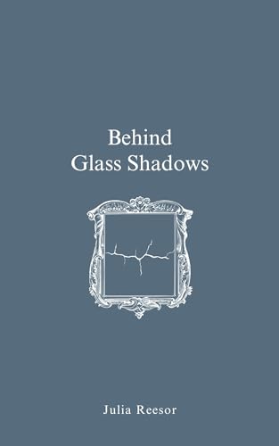 Behind Glass Shadows (English Edition)