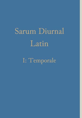 Sarum Diurnal Latin I: Temporale (Latin Edition)