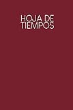 Hoja de tiempos: Hojas de trabajo semanales para completar durante 2 años | Motivo: Rojo (Spanish Edition)