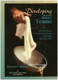 Developing Deacon Ministry Teams; Deacon's Manual 0965874621 Book Cover