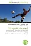 Chicago Fire (soccer): Association Football, Great Chicago Fire, Major League Soccer, Chicago, MLS Cup, Lamar Hunt U.S. Open Cup, Chicago Fire ... Development League, Super-20 League