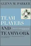Team Players and Teamwork, Completely Updated and Revised: New Strategies for Developing Successful Collaboration [Hardcover] book cover