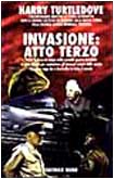 Invasione. Atto terzo Invasione. Atto terzo
