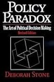 Policy Paradox: The Art of Political Decision Making, Revised Edition 3th (third) edition