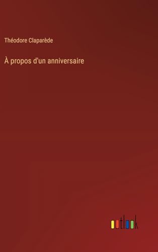 À propos d'un anniversaire (French Edition)