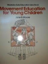 Paperback Movement education for young children (Weekday early education idea books) Book
