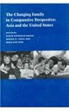 The Changing Family in Comparative Perspective: Asia and the United States