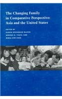 The Changing Family in Comparative Perspective: Asia and the United States 0866381872 Book Cover